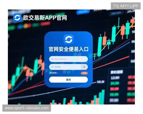 欧博app登录入口网址官方入口地址，提供稳定可靠的登录服务指南